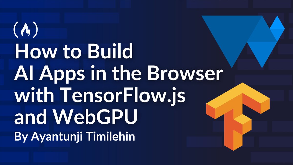 浏览器里跑 AI？零基础上手 TensorFlow.js 和 WebGPU